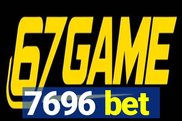 7696 bet